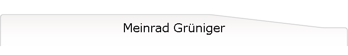 Meinrad Gr�niger