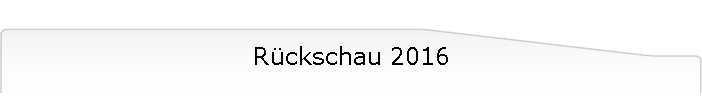 R�ckschau 2016
