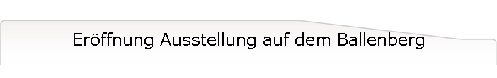 Er�ffnung Ausstellung auf dem Ballenberg